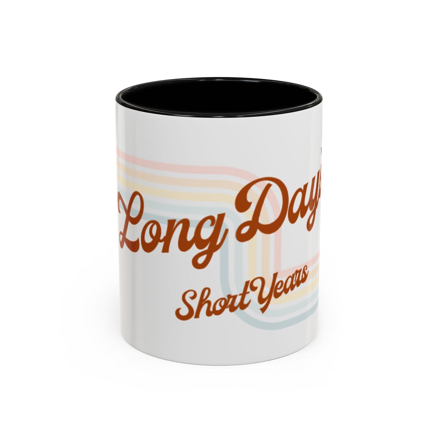 Long Days Short Years Coffee Mug