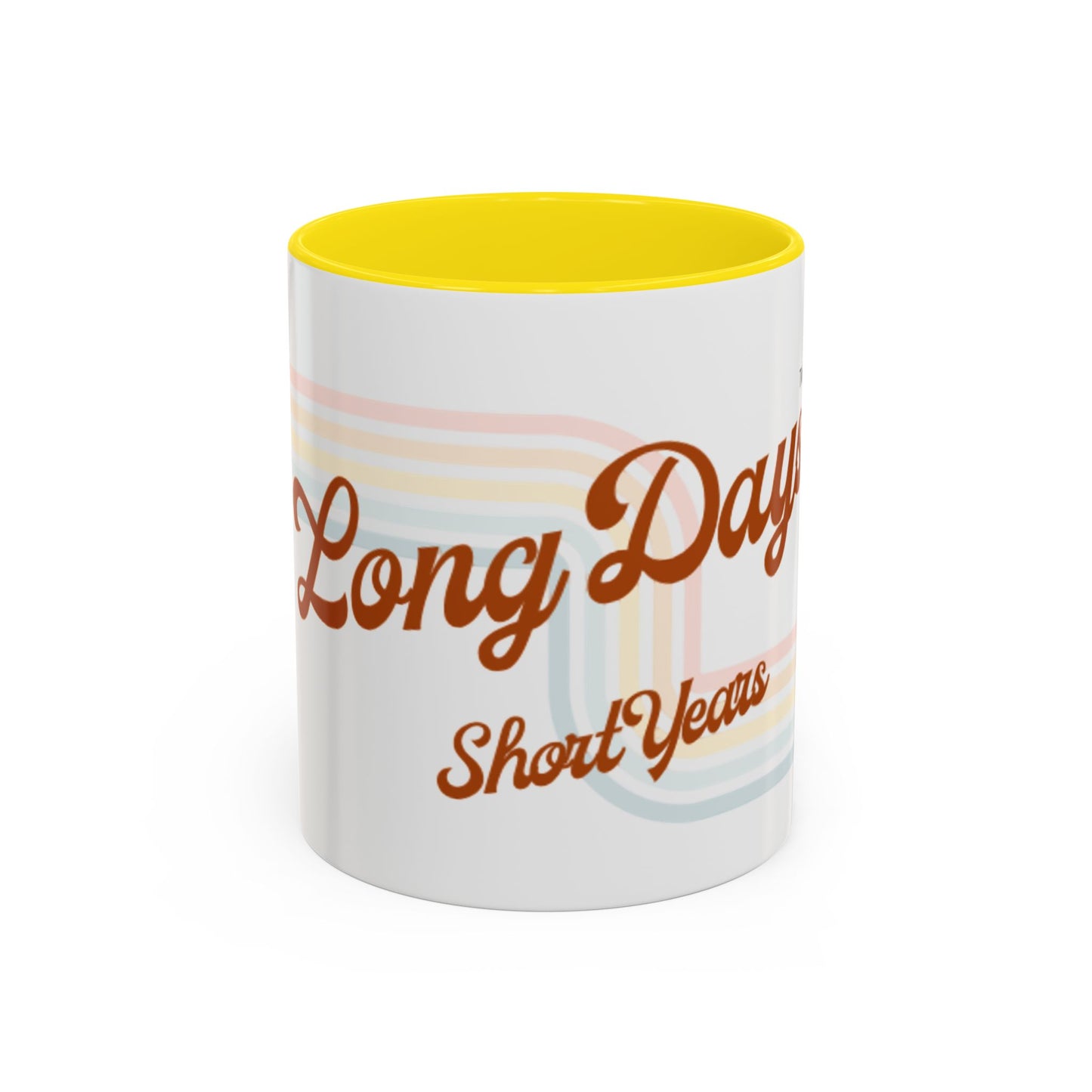 Long Days Short Years Coffee Mug