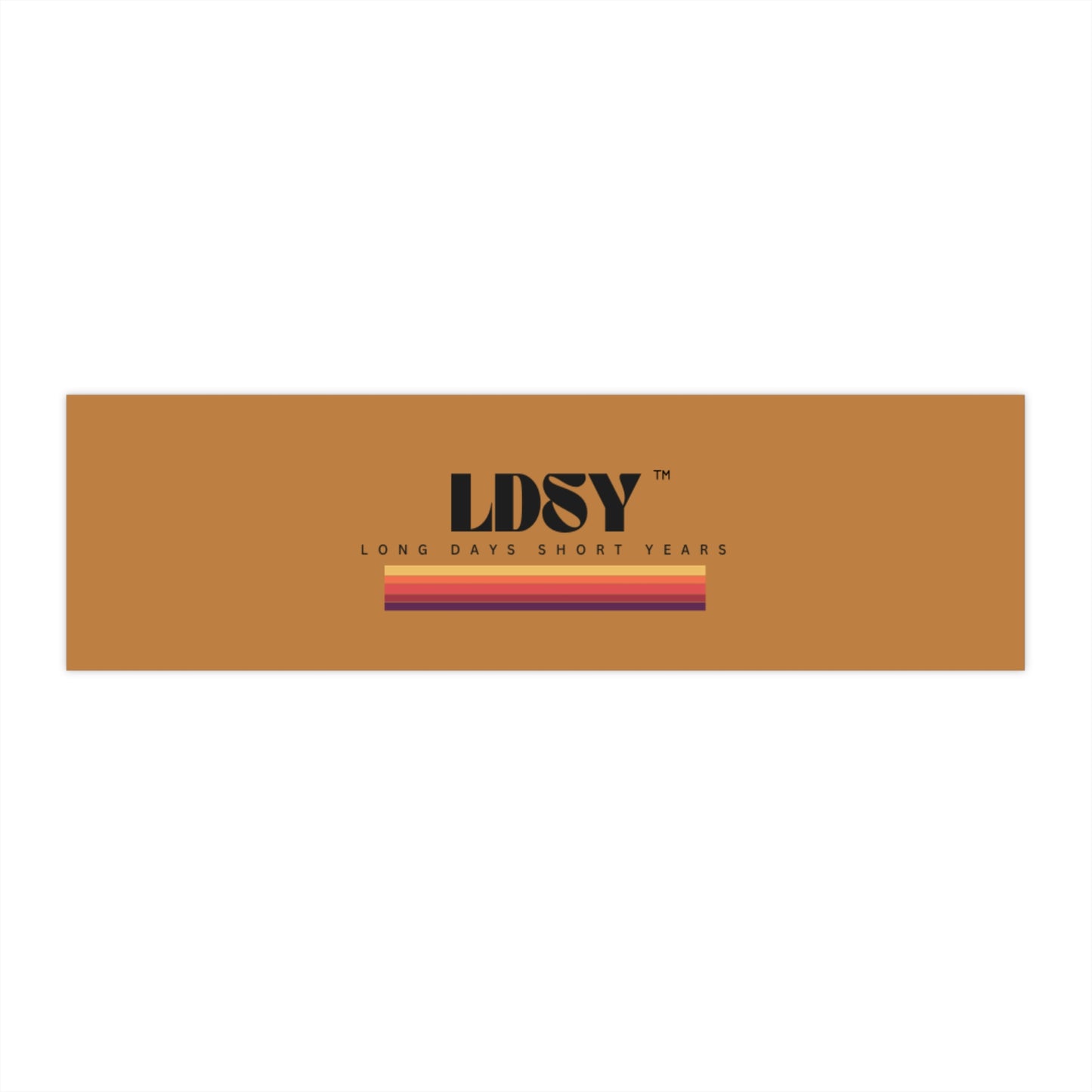 Long Days Short Years Bumper Sticker